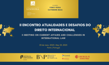 II Encontro Atualidades e Desafios do Direito Internacional (Porto)