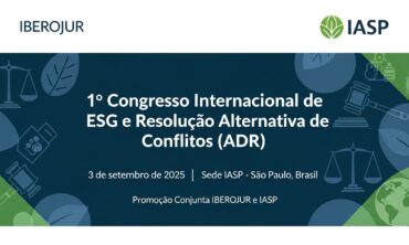 Congresso Internacional de ESG e Resolução Alternativa de Disputa (IASP)
